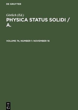 Physica status solidi / A., Volume 74, Number 1, November 16