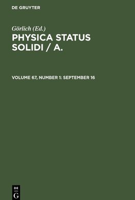 Physica status solidi / A., Volume 67, Number 1, September 16