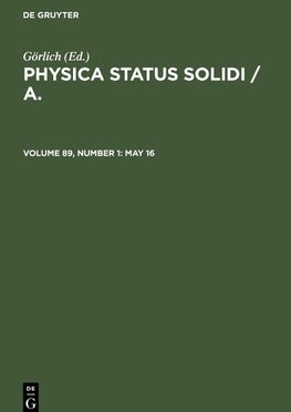 Physica status solidi / A., Volume 89, Number 1, May 16