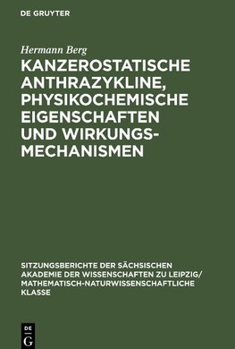 Kanzerostatische Anthrazykline, physikochemische Eigenschaften und Wirkungsmechanismen