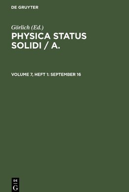 Physica status solidi / A., Volume 7, Heft 1, September 16