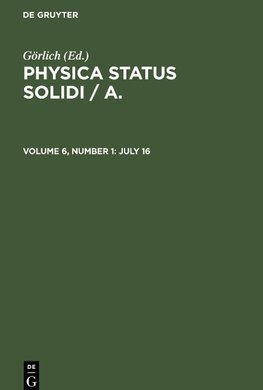 Physica status solidi / A., Volume 6, Number 1, July 16