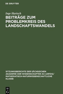 Beiträge zum Problemkreis des Landschaftswandels