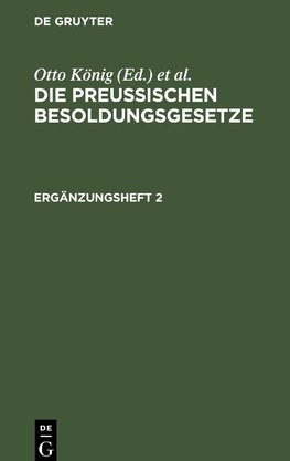 Die Preußischen Besoldungsgesetze, Ergänzungsheft 2, Die Preußischen Besoldungsgesetze Ergänzungsheft 2