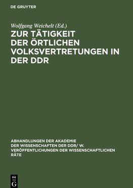 Zur Tätigkeit der örtlichen Volksvertretungen in der DDR