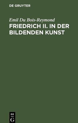 Friedrich II. in der bildenden Kunst