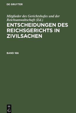 Entscheidungen des Reichsgerichts in Zivilsachen, Band 166, Entscheidungen des Reichsgerichts in Zivilsachen Band 166