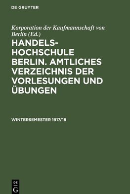 Amtliches Verzeichnis der Vorlesungen und Übungen, Wintersemester 1917/18