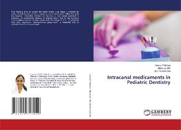 Intracanal medicaments in Pediatric Dentistry