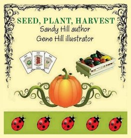 SEED, PLANT, HARVEST