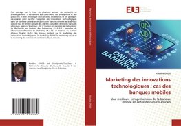 Marketing des innovations technologiques : cas des banques mobiles