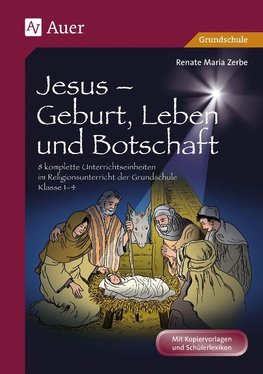 Jesus - Geburt, Leben und Botschaft