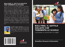 BULLYING: IL SOTTILE GOLIATH CHE TORMENTA LE SCUOLE