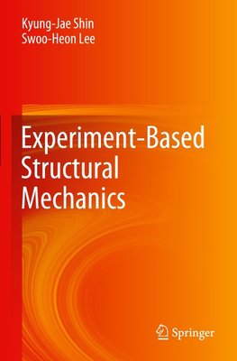 Experiment-Based Structural Mechanics