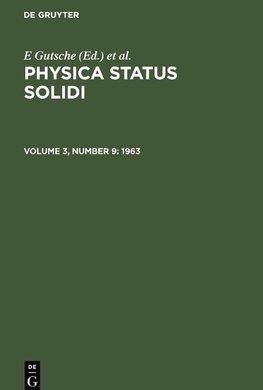 Physica status solidi, Volume 3, Number 9, Physica status solidi (1963)