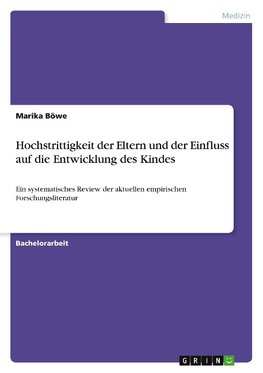 Hochstrittigkeit der Eltern und der Einfluss auf die Entwicklung des Kindes