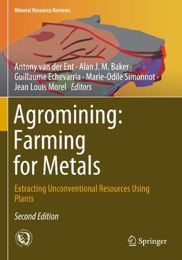 Agromining: Farming for Metals