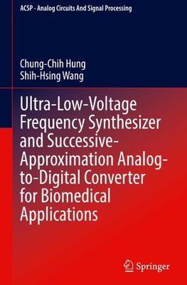 Ultra-Low-Voltage Frequency Synthesizer and Successive-Approximation Analog-to-Digital Converter for Biomedical Applications