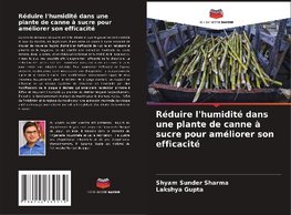 Réduire l'humidité dans une plante de canne à sucre pour améliorer son efficacité