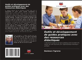 Outils et développement de guides pratiques avec des ressources didactiques