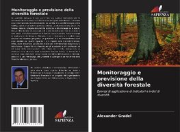 Monitoraggio e previsione della diversità forestale