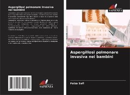 Aspergillosi polmonare invasiva nei bambini