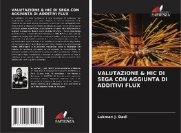 VALUTAZIONE & HIC DI SEGA CON AGGIUNTA DI ADDITIVI FLUX