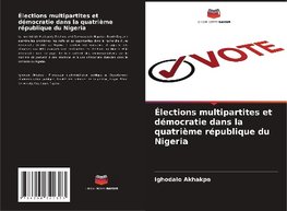 Élections multipartites et démocratie dans la quatrième république du Nigeria