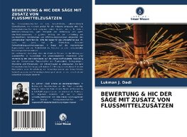 BEWERTUNG & HIC DER SÄGE MIT ZUSATZ VON FLUSSMITTELZUSÄTZEN