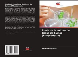 Etude de la culture de tissus de Sumac (Rhuscoriaria)