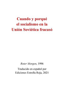 Cuando y porqué fracasó el socialismo en la Unión Soviética