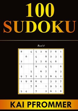 Sudoku | 100 Sudoku von Einfach bis Schwer | Sudoku Puzzles (Sudoku Puzzle Books Series, Band 8