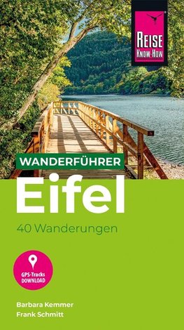 Reise Know-How Wanderführer Eifel : 40 Wanderungen, mit GPS-Tracks