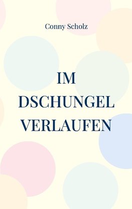 Im Dschungel verlaufen