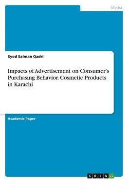 Impacts of Advertisement on Consumer's Purchasing Behavior. Cosmetic Products in Karachi