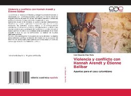 Violencia y conflicto con Hannah Arendt y Étienne Balibar