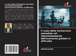 Il ruolo della formazione aziendale nel riposizionamento dell'economia globale in difficoltà