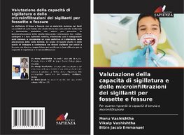 Valutazione della capacità di sigillatura e delle microinfiltrazioni dei sigillanti per fossette e fessure