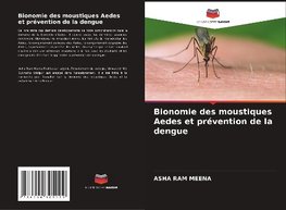 Bionomie des moustiques Aedes et prévention de la dengue