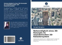 Notwendigkeit eines 3D-Konzepts im mazedonischen 2D-Katastersystem