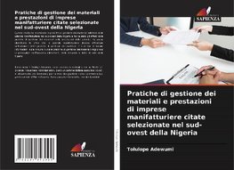 Pratiche di gestione dei materiali e prestazioni di imprese manifatturiere citate selezionate nel sud-ovest della Nigeria