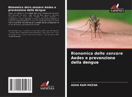 Bionomica delle zanzare Aedes e prevenzione della dengue