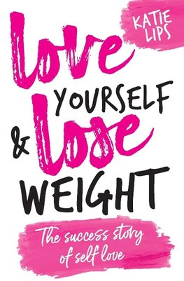 Love Yourself & Lose Weight