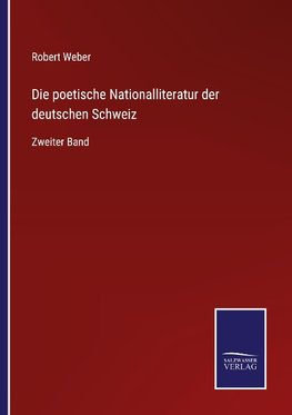 Die poetische Nationalliteratur der deutschen Schweiz