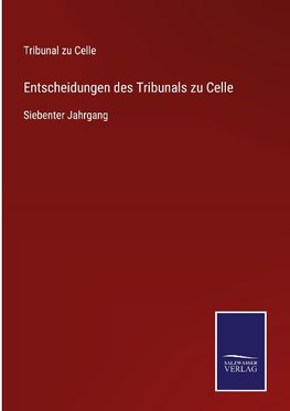 Entscheidungen des Tribunals zu Celle