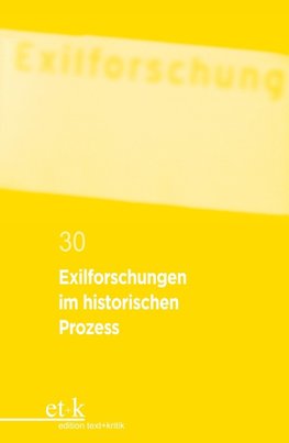 Exilforschungen im historischen Prozess