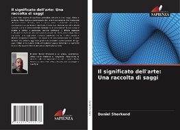 Il significato dell'arte: Una raccolta di saggi