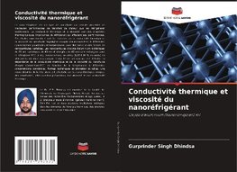 Conductivité thermique et viscosité du nanoréfrigérant