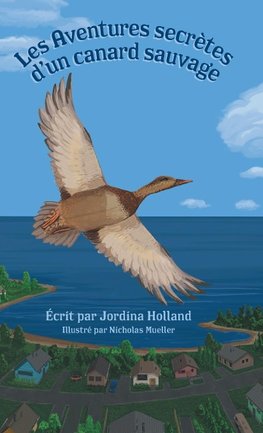 Les Aventures secrètes d'un canard sauvage