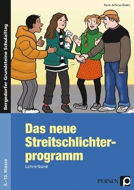 Das neue Streitschlichterprogramm - Lehrerband. Sekundarstufe 1